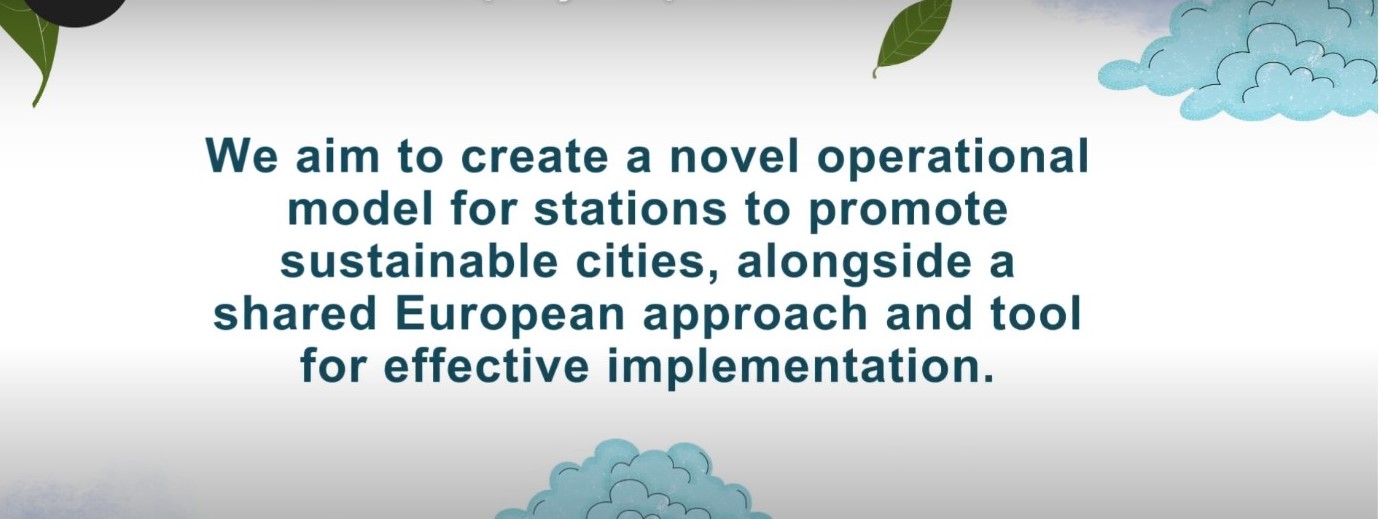 Decorative graphic with a light background, green leaves, and stylized clouds. The text reads: 'We aim to create a novel operational model for stations to promote sustainable cities, alongside a shared European approach and tool for effective implementation.