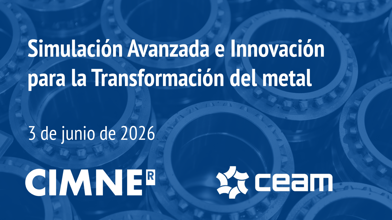 Banner anunciant l’esdeveniment “Simulació Avançada i Innovació per a la Transformació del Metall”, programat per al 3 de juny de 2026. El disseny presenta una superposició blava amb una imatge de fons de components circulars metàl·lics que recorden coixinets o engranatges industrials. El text apareix en blanc, destacant el títol i la data de l’esdeveniment. A la part inferior es mostren els logotips de CIMNE® i CEAM, representant les institucions organitzadores.