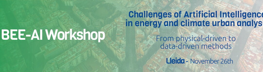 Workshop BEE-AI: Reptes de la intel·ligència artificial en l’anàlisi urbana d’energia i clima: dels mètodes basats en la física als mètodes basats en dades