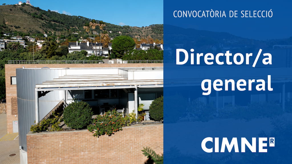 El CIMNE obre una convocatòria internacional per triar nou director/a
